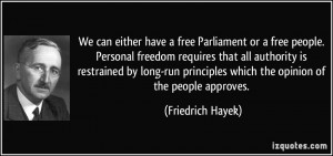 can either have a free Parliament or a free people. Personal freedom ...