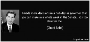 ... you can make in a whole week in the Senate... it's too slow for me