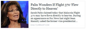 FAKE NEWS: Sarah Palin Wonders If Flight 370 'Flew Directly To Heaven'