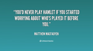 Matthew Macfadyen Quotes