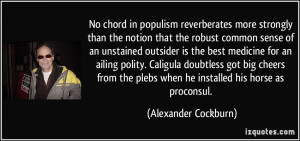 in populism reverberates more strongly than the notion that the robust ...