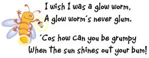 wish I was a glow worm…