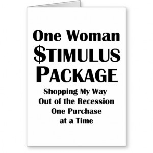 Shopping My Way Out of Recession Funny Shopaholic Greeting Card