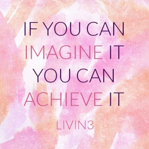 Imagine, achieve, success quote