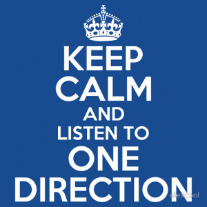 KEEP CALM AND LISTEN TO ONE DIRECTION