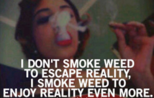Girls Who Smoke Weed Quotes Tumblr