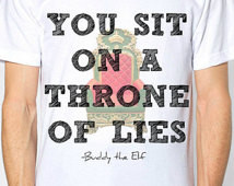 You sit on a throne of lies! -Buddy the Elf Toddler, Youth, Adult T ...