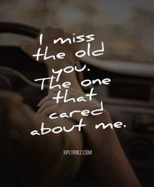 Miss the old You pictorial Quotes