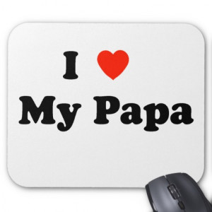 Love My Papa I love my papa mousepad