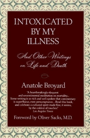 Intoxicated by My Illness and Other Writings on Life and Death