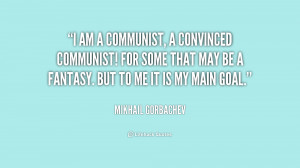 ... Mikhail-Gorbachev-i-am-a-communist-a-convinced-communist-181184_1.png
