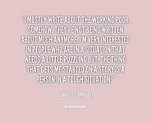 quote Bonnie Jo Campbell i mostly write about the working poor 128014