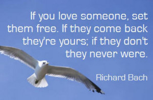 If you love someone set them free