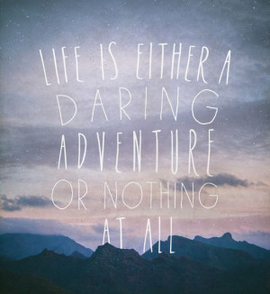 ... adventure or nothing at all. | #quotes #nature #glamping @GLAMPTROTTER
