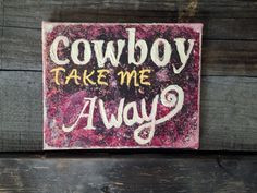 Quote, lyric cowboy take me away by Dixie Chicks on Etsy, $14.00 More