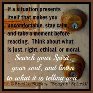 Listen to what your Spirit is telling you.