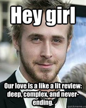 My love is like a…literature review? April College Meme