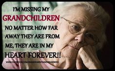 missing my grandaughters quotes | MISSING MY GRANDCHILDREN | FOR THE ...