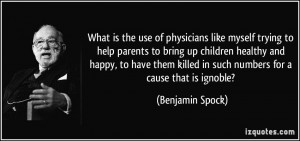 What is the use of physicians like myself trying to help parents to ...