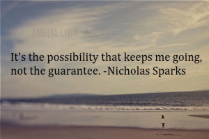 sparks quote. Knowing that one day we could have everything we ...