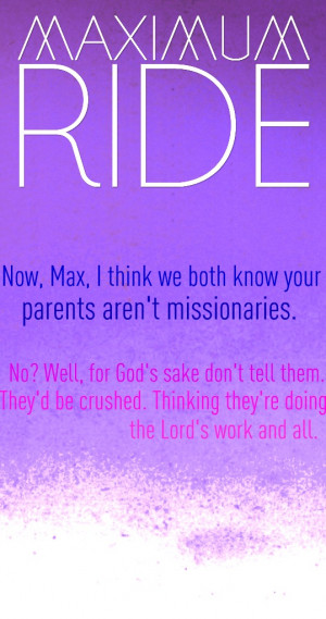 Maximum Ride Maximum Ride Quote