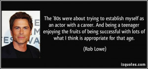 The '80s were about trying to establish myself as an actor with a ...