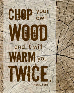 chop wood quote
