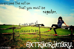 extraordinary, girl, inspiration, life, quote, truth, typography, uta ...