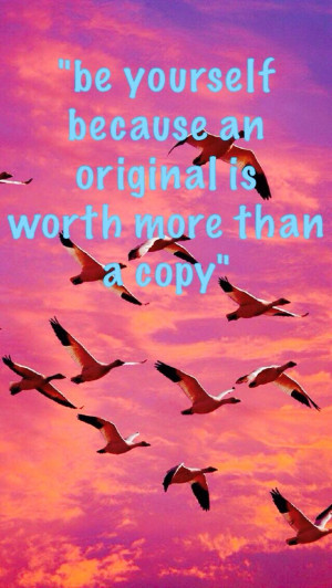 Stay original!