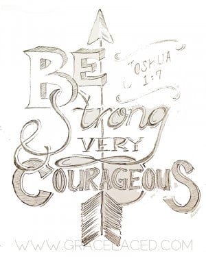 Be Strong and Courageous {Drawing Close, Day 4}