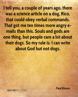 ... On A Dog. Rico, That Could Obey Verbal Commands…. - Paul Bloom