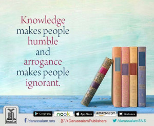 Knowledge makes people humble ...