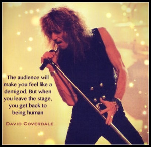 David Coverdale (Whitesnake) quote (Made by me)
