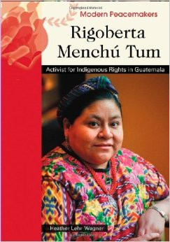Rigoberta Menchu Tum: Activist