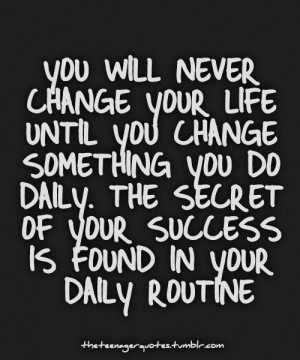 Inspiring Positive Lifestyle Quotes - You will never change your life ...
