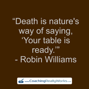 Robin Williams Life Lesson Quotes From the Man Made Us a Little ...