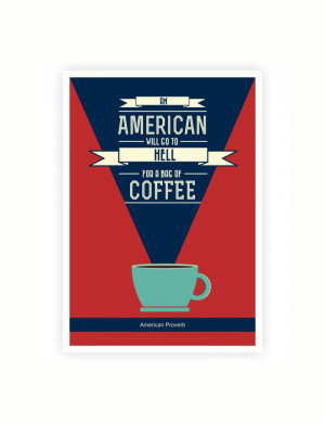 Coffee Quotes Poster American Proverb For Coffee shop Poster