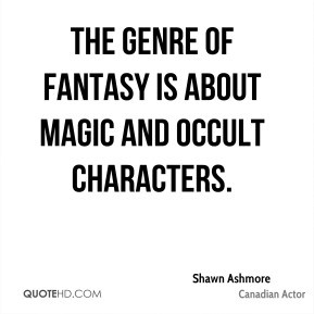 shawn-ashmore-shawn-ashmore-the-genre-of-fantasy-is-about-magic-and ...