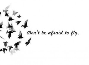 Don't be afraid to fly