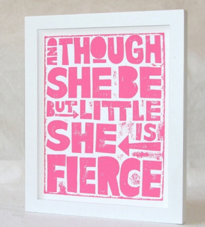 ... ://www.etsy.com/listing/56796481/quotes-for-girls-though-she-be-but
