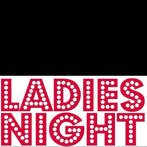 LAdies night!