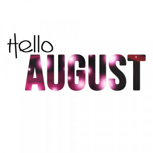 ... be of the busiest months of my year.. Be gentle August! Here we go
