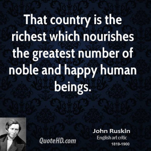 That country is the richest which nourishes the greatest number of ...