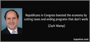 in Congress boosted the economy by cutting taxes and ending ...