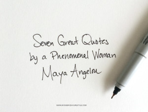 Great Quotes by Maya Angelou