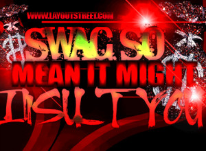 swag sayings photo: iNSULT Swag-So-Mean-E.gif