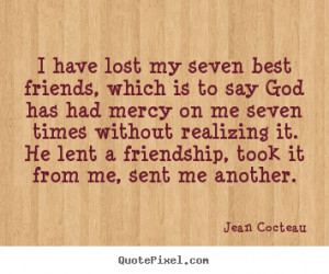 Lost My Best Friend Quotes Lost my seven best friends