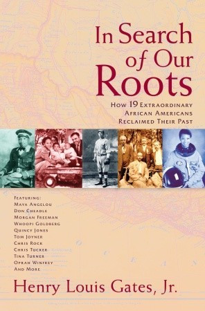 by marking “In Search of Our Roots: How 19 Extraordinary African ...