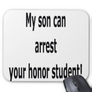 My son can arrest your honor student mouse pad