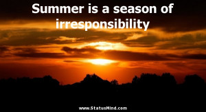Summer Quotes For Facebook Status Summer is a season of